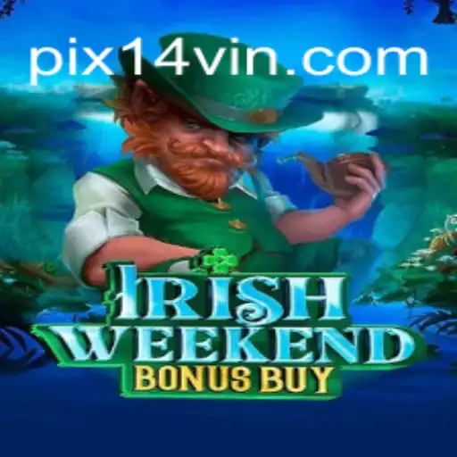 Descubra o Universo de IrishWeekendBonusBuy: Um Mergulho nas Emoções e Aventuras